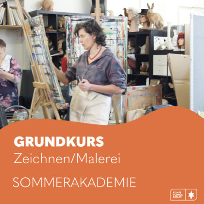 SOMMERAKADEMIE 2025 <br>Zeichen/Malerei 3. Woche