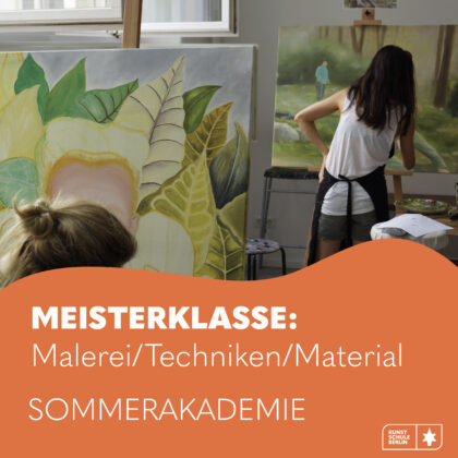 SOMMERAKADEMIE 2025 <br>Meisterklasse- Malerei/Techniken/Material  2. Woche