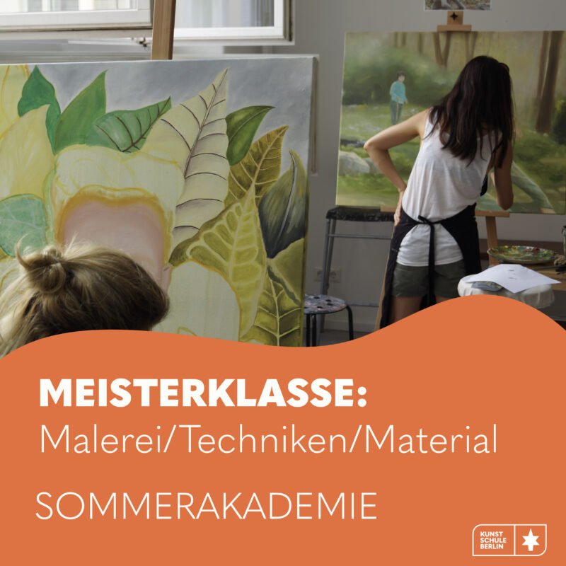 SOMMERAKADEMIE 2025 <br>Meisterklasse- Malerei/Techniken/Material  2. Woche