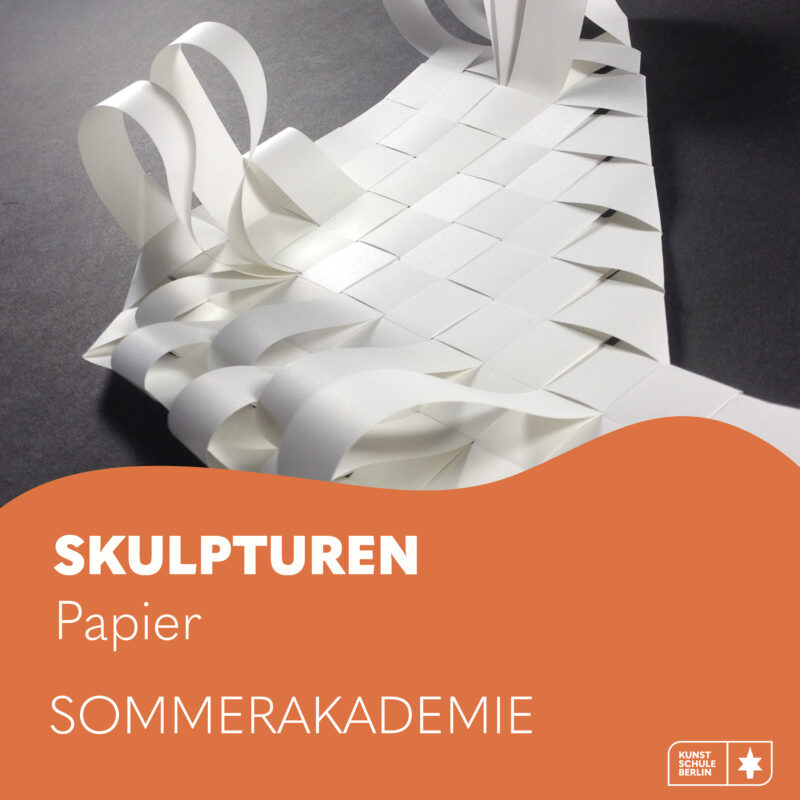 SOMMERAKADEMIE 2025 <br>Skulpturen Bauen: Papie  1. Woche