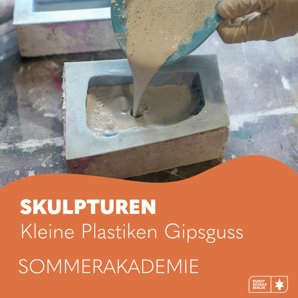 SOMMERAKADEMIE 2027 <br>Skulpturen Bauen: kleine Plastiken Gipsguss 6. Woche