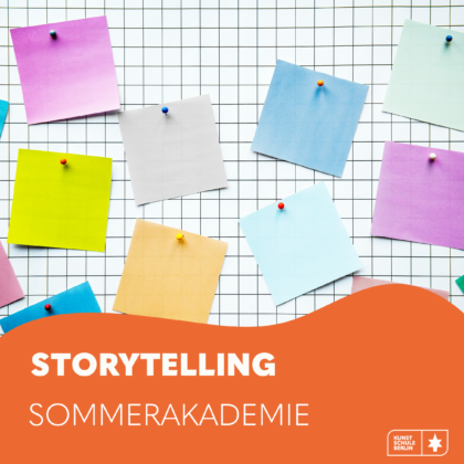 SOMMERAKADEMIE 2025 <br>Meisterklasse- Storytelling  6. Woche